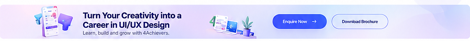 Turn Your Creativity into a Career in UI/UX Design - Learn, build and grow with 4Achievers